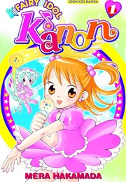 Fairy Idol Kanon Volume 1 (Mera Hakamada)