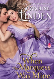 When the Marquess Was Mine (Caroline Linden)
