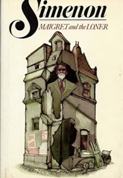 Maigret and the Loner (Georges Simenon Translated by Eileen Ellenbogen)