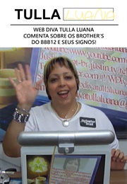 Web Diva Tulla Luana Comenta Sobre Os Brother's Do Bbb12 E Seus Signos! (2012)