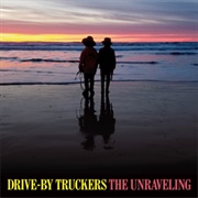 The Unravelling - Drive-By Truckers