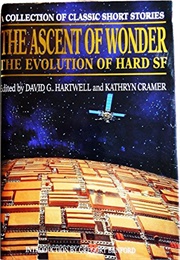 The Ascent of Wonder: The Evolution of Hard SF (David G. Hartwell & Kathryn Cramer, Eds.)