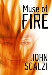 Muse of Fire (John Scalzi)