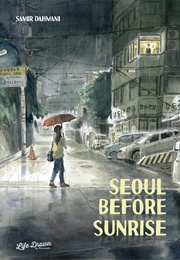 Seoul Before Sunrise (Samir Dahmani)