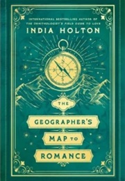 The Geographer's Map to Romance (India Holton)