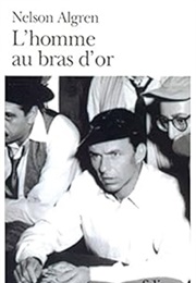 L'homme Au Bras D'Or (Nelson Algren)