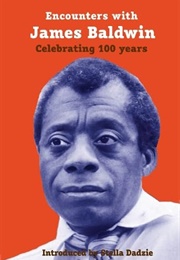 Encounters With James Baldwin: Celebrating 100 Years (Fred D'Aguiar)