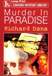 Murder in Paradise (Richard Dana [Lauran Bosworth Paine])