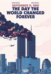 September 11, 2001: The Day the World Changed Forever (Baptiste Bouthier, Héloïse Chochois)