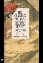 The Claiming of Sleeping Beauty (A  N. Roquelaure)