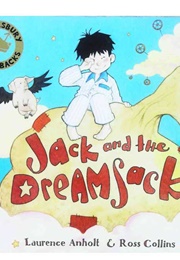 Jack and the Dreamsack (Laurence Anholt and Ross Collins)