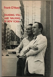 Standing Still and Walking in New York (Frank O'Hara - Edited by Donald Allen)