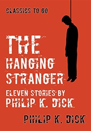 The Hanging Stranger (Dick, Philip K.)