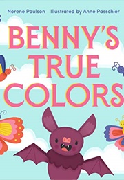Benny's True Colors (Norene Paulson)
