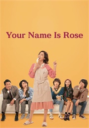 Your Name Is Rose (2019)