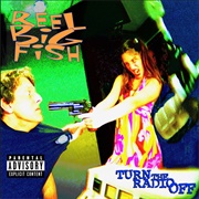 Turn the Radio off - Reel Big Fish