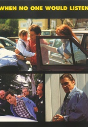 When No One Would Listen (1992)