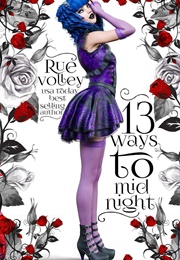 13 Ways to Midnight (Rue Volley)