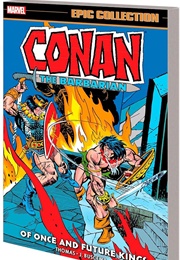 Conan the Barbarian Epic Collection- Of Once and Future Kings (Roy Thomas)