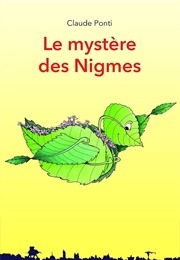 Le Mystère Des Nigmes (Claude Ponti)