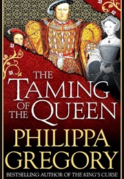 The Taming of the Queen (Philippa Gregory)