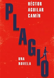 Plagio (Héctor Aguilar Camin)