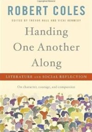 Handing One Another Along (Robert Coles)