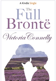 The Full Bronte (Victoria Connelly)