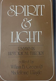 Spirit and Light: Essays in Historical Theology (Madeleine L'engle)