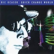 Ric Ocasek - Quick Change World