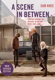 A Scene in Between (Revised Edition) (Sam Knee)