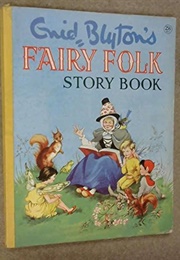 Fairy Folk Story Book (Enid Blyton)