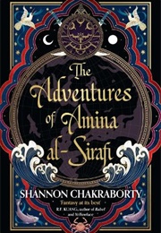 The Adventures of Amina Al-Sirafi (Shannon Chakraborty)