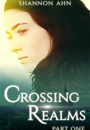 Crossing Realms, Pt 1 (Shannon Ahn)