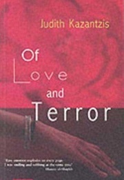 Of Love and Terror (Judith Kazantzis)