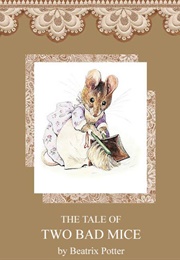 The Tale of Two Bad Mice (Beatrix Potter)
