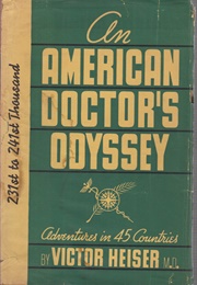 An American Doctor's Odyssey: Adventures in 45 Countries (Victor Heiser)