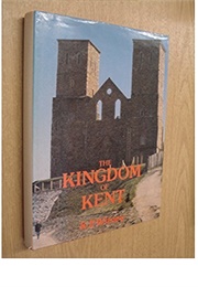 The Kingdom of Kent (K  P Witney)