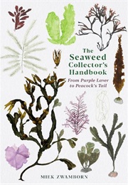 The Seaweed Collector's Handbook (Miek Zwamborn)