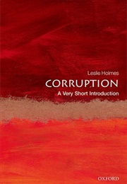 Corruption: A Very Short Introduction (Leslie Holmes)