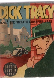 Dick Tracy and the Wreath Kidnaping Case (Better Little Books)