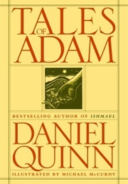 Tales of Adam (Daniel Quinn)
