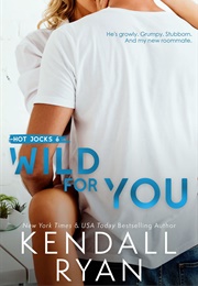 Wild for You (Kendall Ryan)