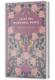 Lejos Del Mundanal Ruido (Thomas Hardy)