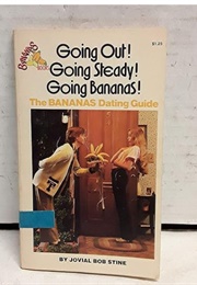 Going Out! Going Steady! Going Bananas! (Jovial Bob Stine)