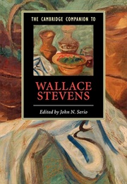The Cambridge Companion to Wallace Stevens (Edited by John N. Serio)