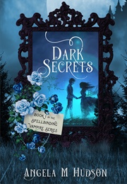 Dark Secrets (Angela M Hudson)