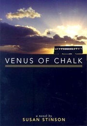 Venus of Chalk (Susan Stinson)