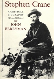Stephen Crane: A Critical Biography (John Berryman)