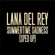 Summertime Sadness - Sped Up - Lana Del Rey, Speed Radio